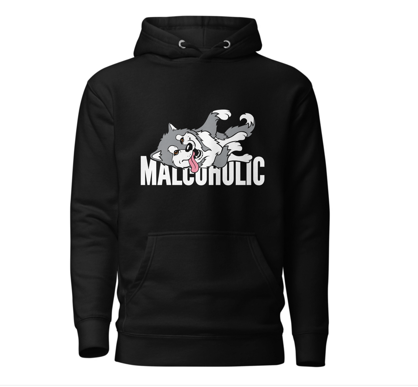 Malcoholic - Alaskan Malamute - Sled Dog Pull Over Hoodie - Men, Ladies, Unisex
