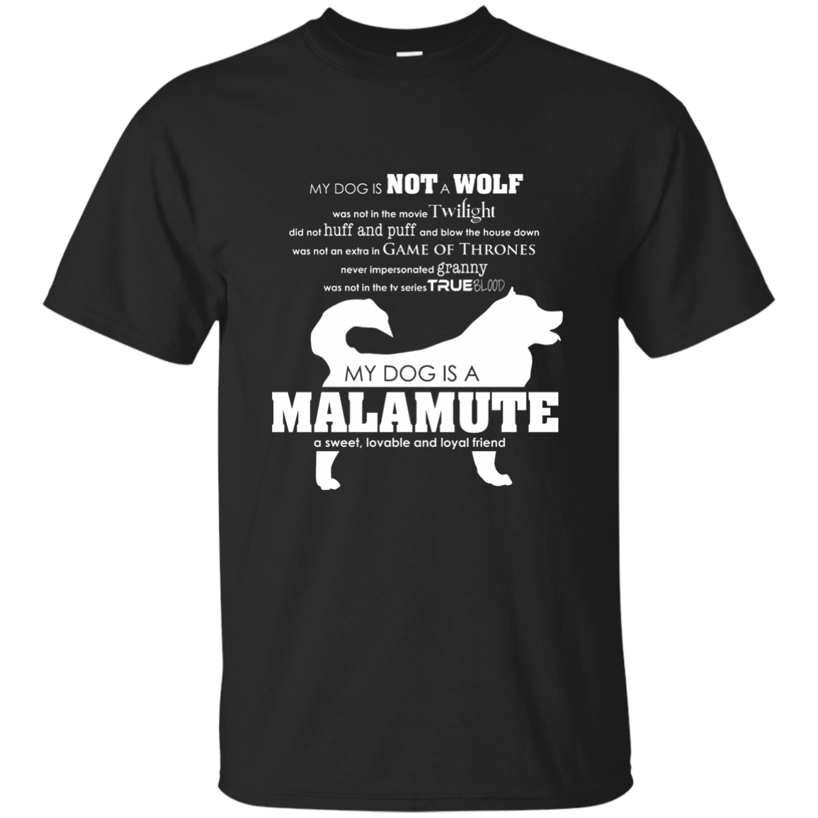 My Dog is Not a Wolf, My Dog is a Malamute - T-Shirt
