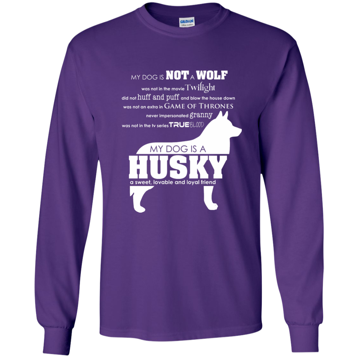 My Dog is Not a Wolf, My Dog is a Husky - Longsleeve Tshirt