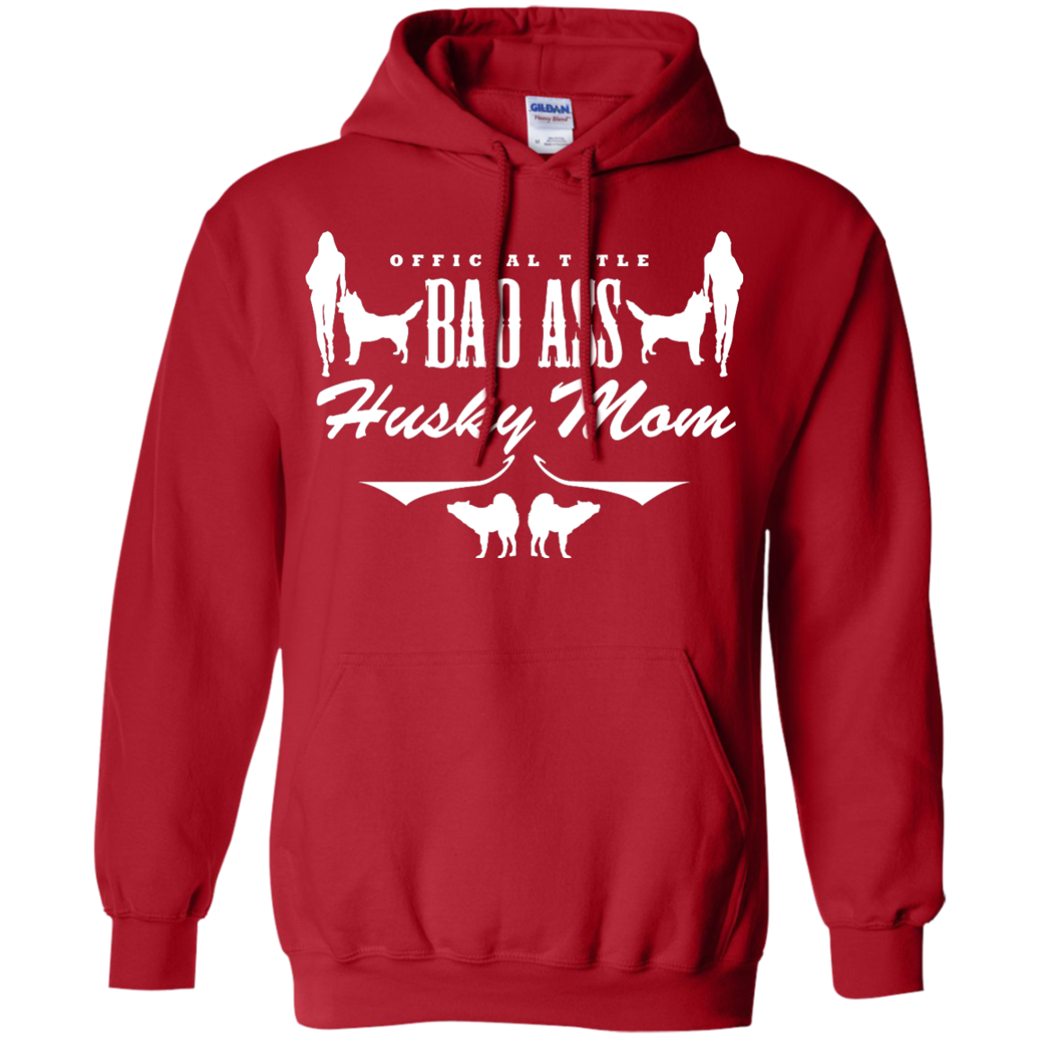 Bad Ass Husky Mom - Siberian Husky - Pullover Hoodie 8 oz