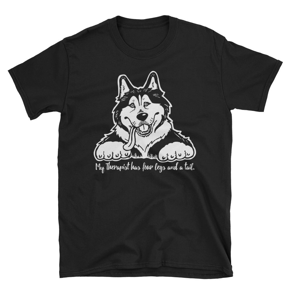 My Therapist Has Four Legs and a Tail - Siberian Husky, Huskies Art, Shirts, Pillows or Mugs