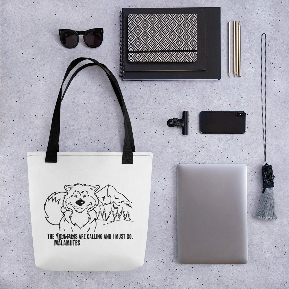 The Malamutes Are Calling and I Must Go - Alaskan Malamute Art, Shirts or Mugs