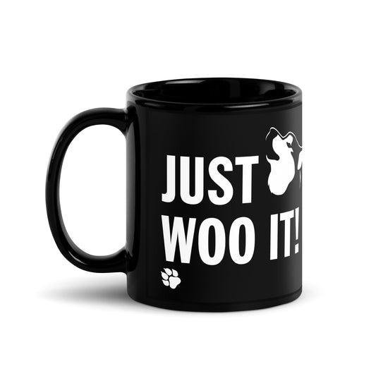 JUST WOO IT! - Alaskan Malamute, Siberian Husky Mug - Black Coffee Mug
