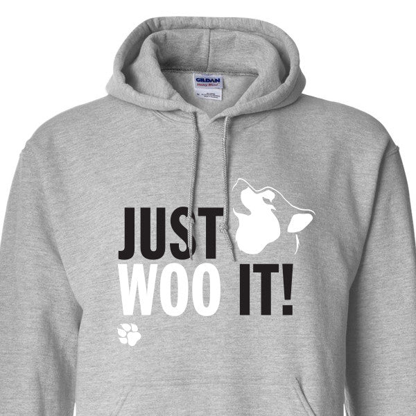 JUST WOO IT! - Siberian Husky - Alaskan Malamute - Sled Dog Pull Over Hoodie - Men, Ladies, Unisex