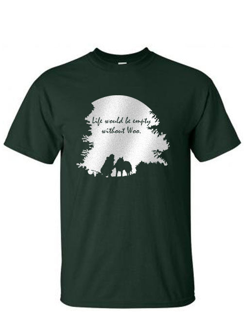 Life Would Be Empty Without Woo - Siberian Husky - Alaskan Malamute - Sled Dog T-Shirt - Men, Ladies, Unisex