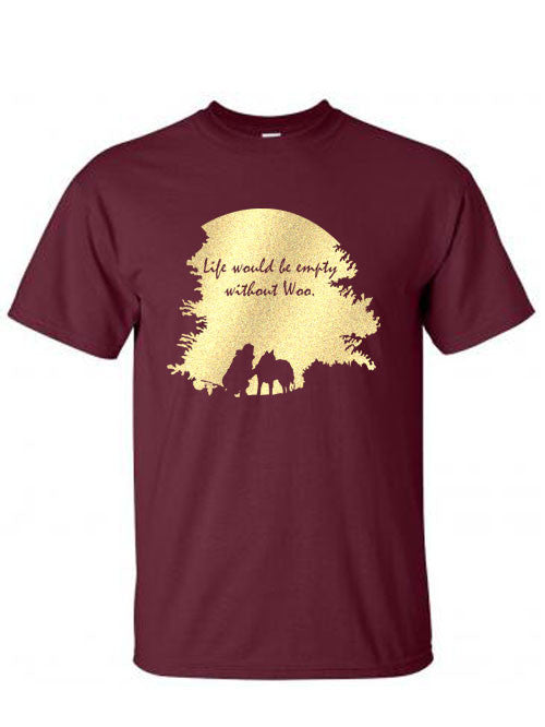 Life Would Be Empty Without Woo - Siberian Husky - Alaskan Malamute - Sled Dog T-Shirt - Men, Ladies, Unisex