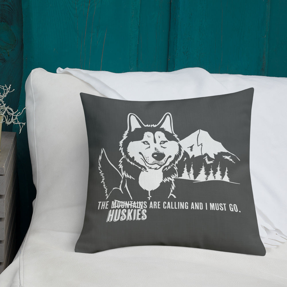 The Huskies Are Calling and I Must Go - Siberian Husky Art, Shirts or Mugs