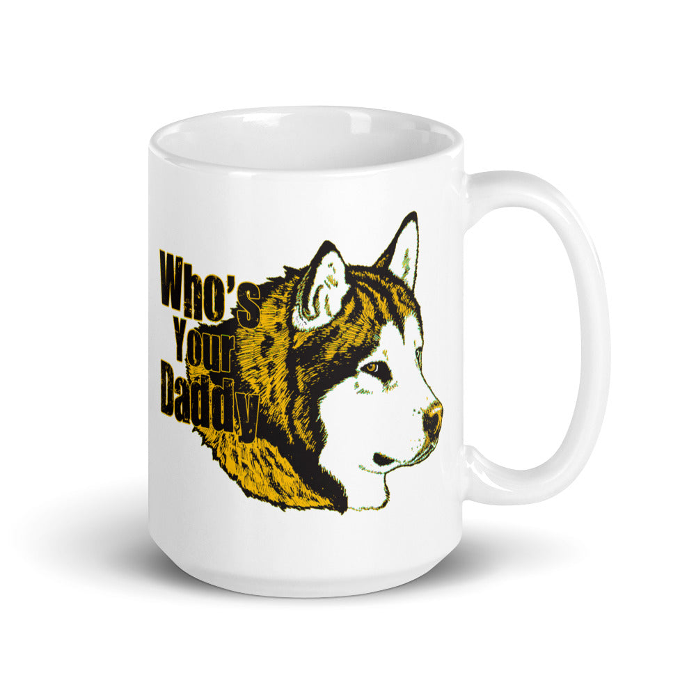 Who's Your Daddy? - Alaskan Malamute Mug - Coffee Mug