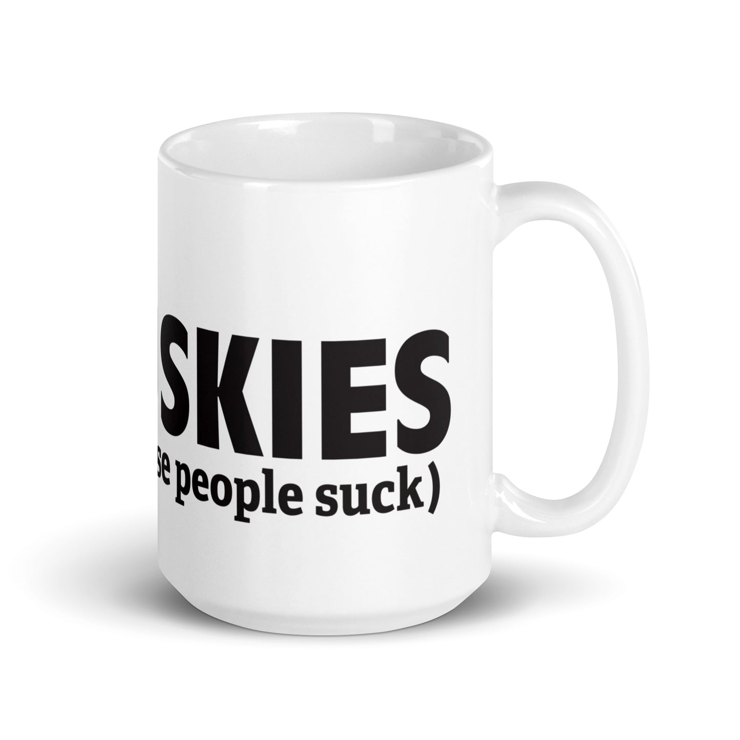 Huskies (because people suck) - Siberian Husky - Coffee Mug