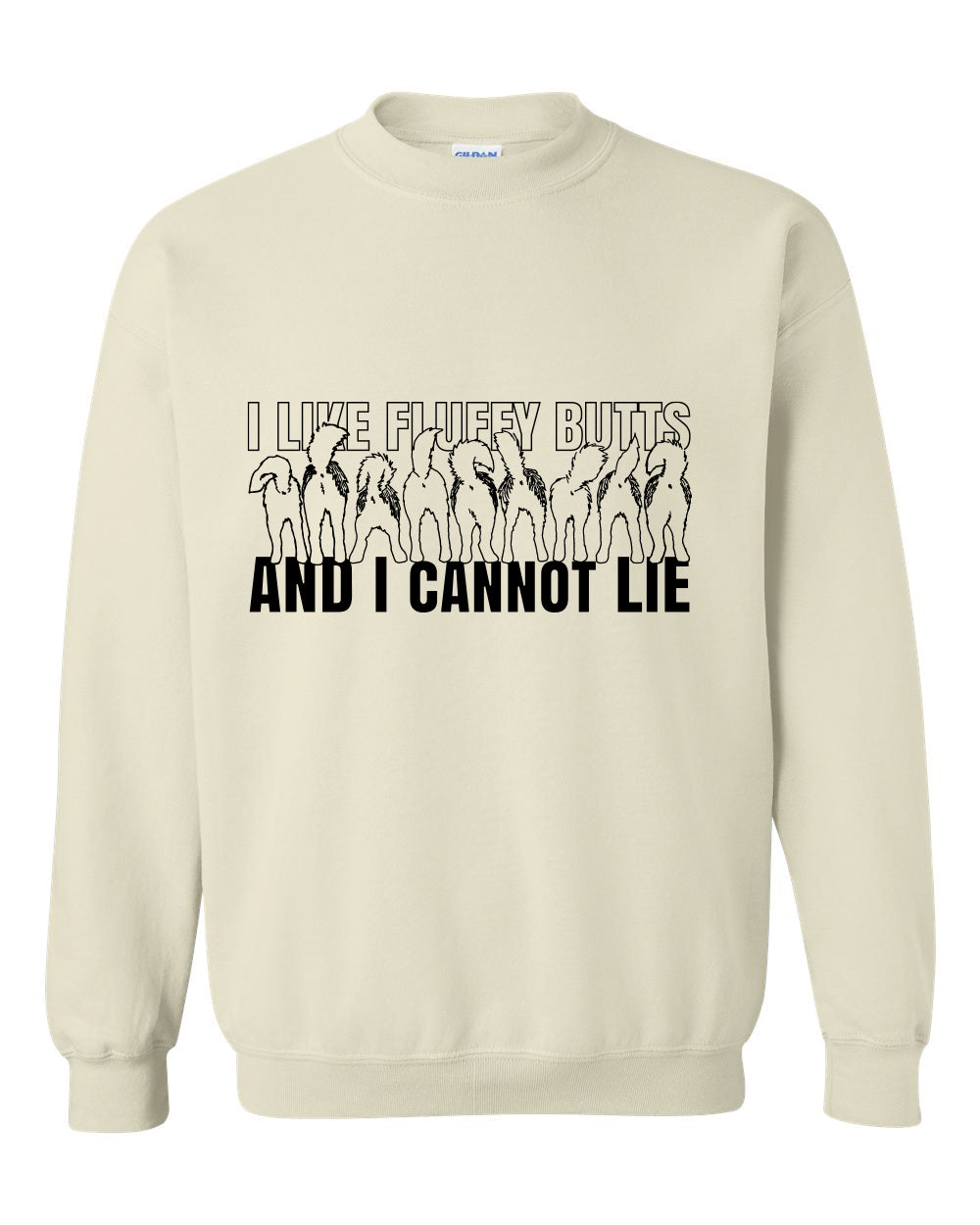 I Like Fluffy Butts and I Cannot Lie - Unisex Crewneck Sweatshirt