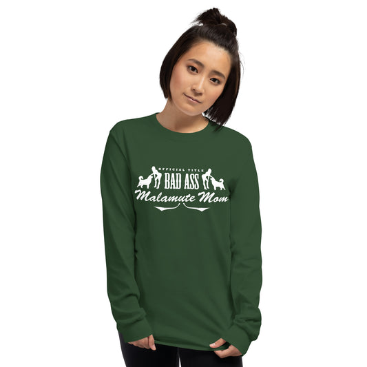 BadAss Malamute Mom - Unisex Long Sleeve Shirt