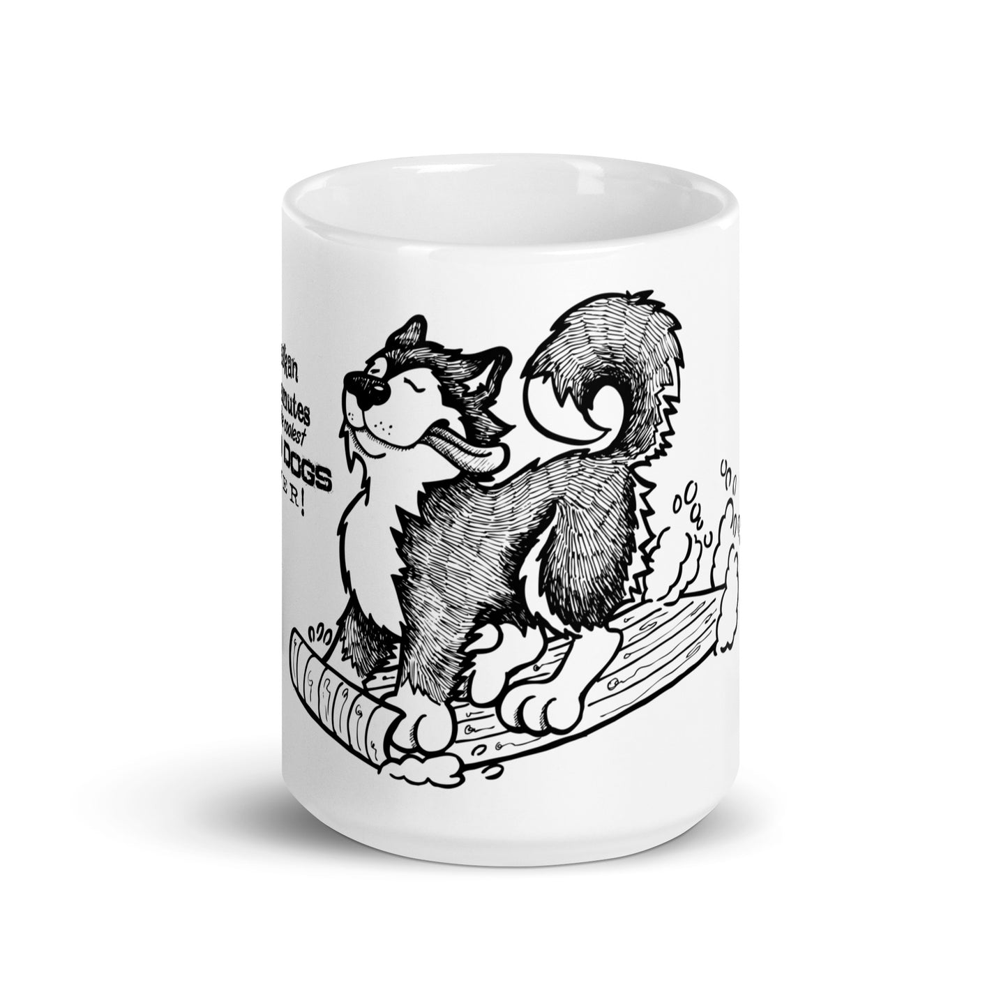 Alaskan Malamute Coolest Sled Dogs Ever! - Coffee Mug