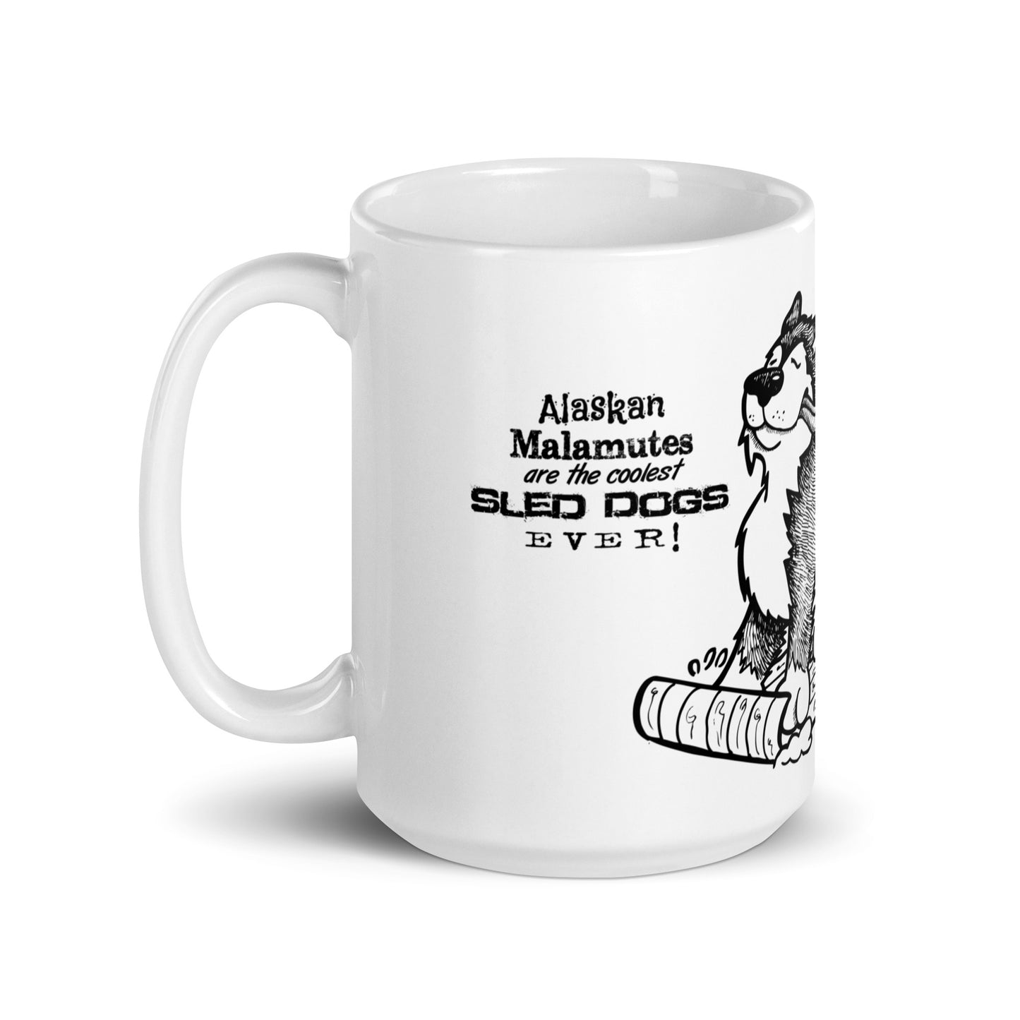 Alaskan Malamute Coolest Sled Dogs Ever! - Coffee Mug