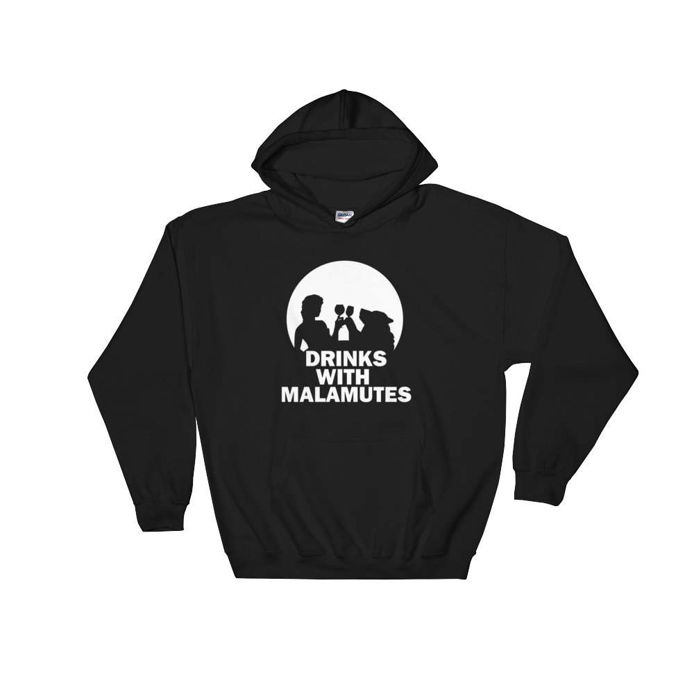Drinks With Malamutes - Alaskan Malamute - Pullover Hoodie 8 oz