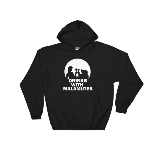 Drinks With Malamutes - Alaskan Malamute - Pullover Hoodie 8 oz