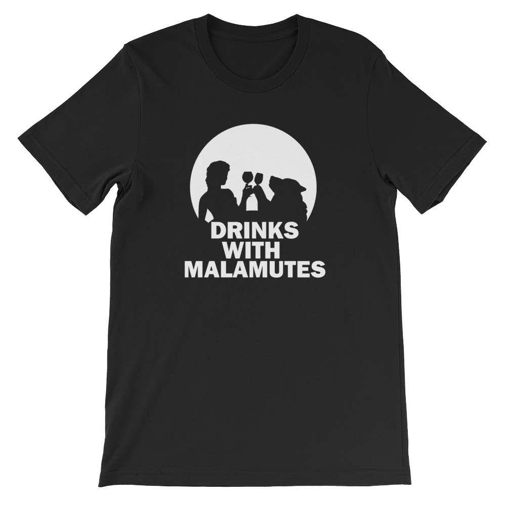 Drinks With Malamutes - Alaskan Malamute, Unisex T-Shirt