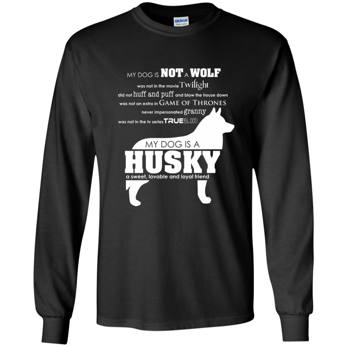 My Dog is Not a Wolf, My Dog is a Husky - Longsleeve Tshirt