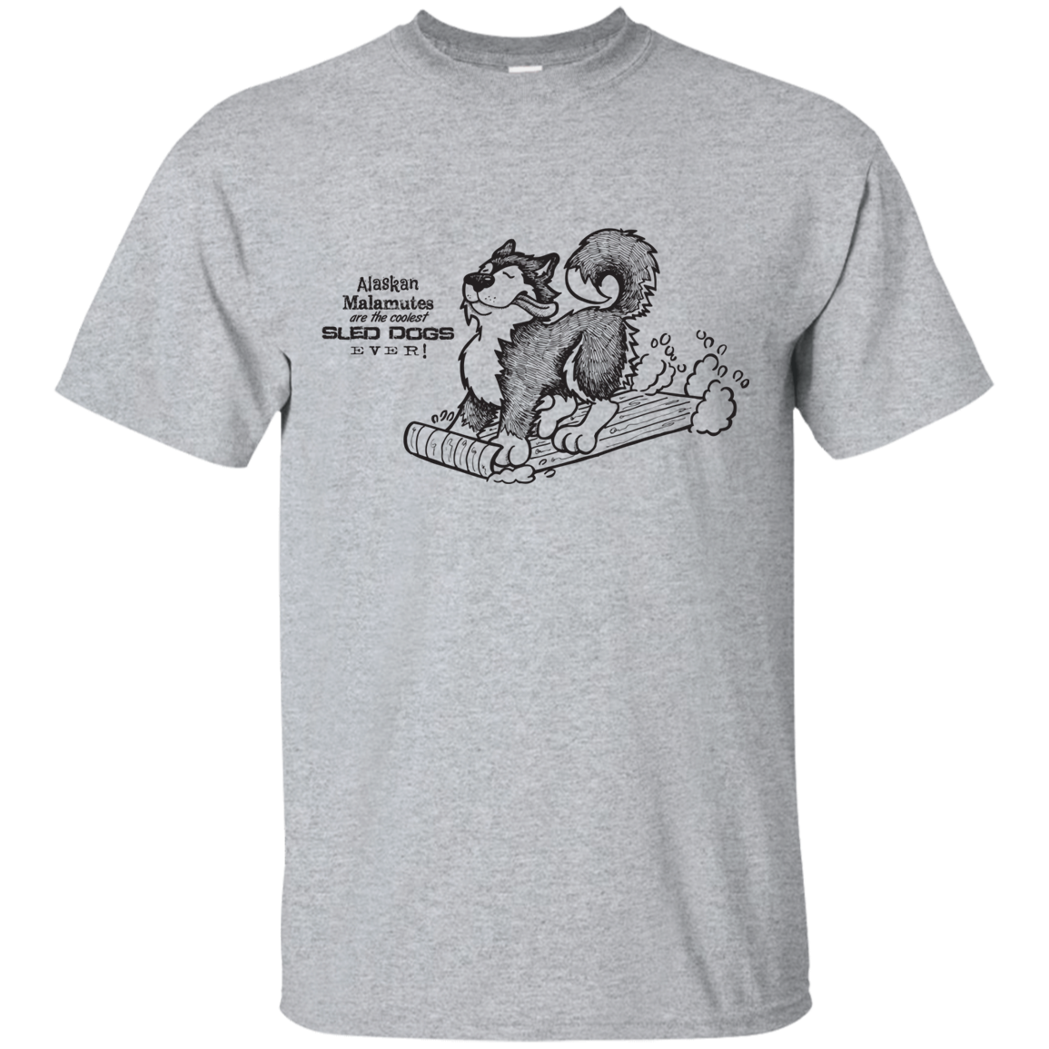 Alaskan Malamutes - Coolest Sled Dog Ever T-Shirt