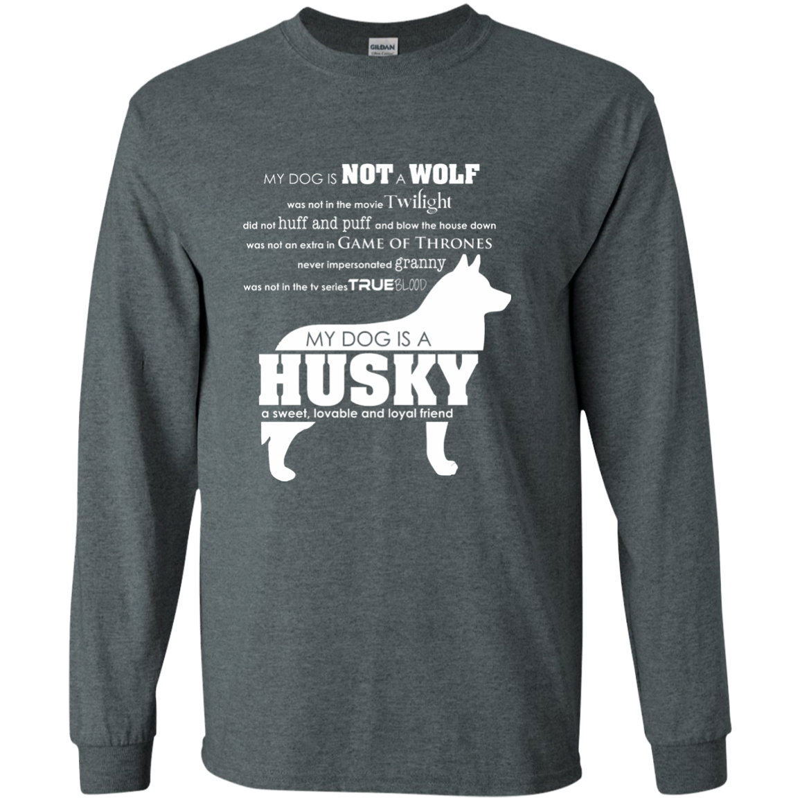 My Dog is Not a Wolf, My Dog is a Husky - Longsleeve Tshirt