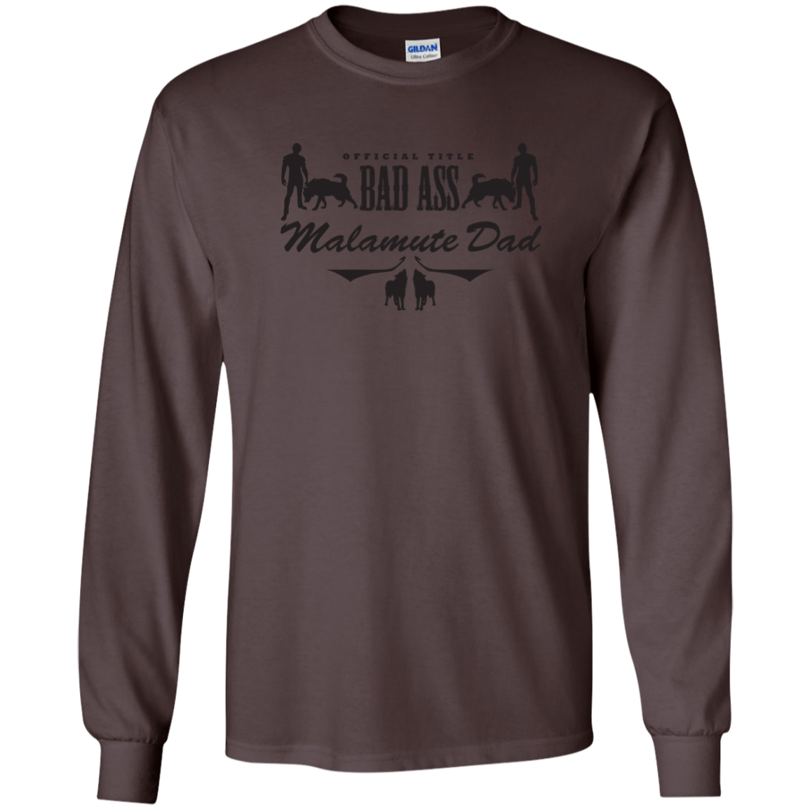 Bad Ass Malamute Dad - Alaskan Malamute - LS Ultra Cotton Tshirt