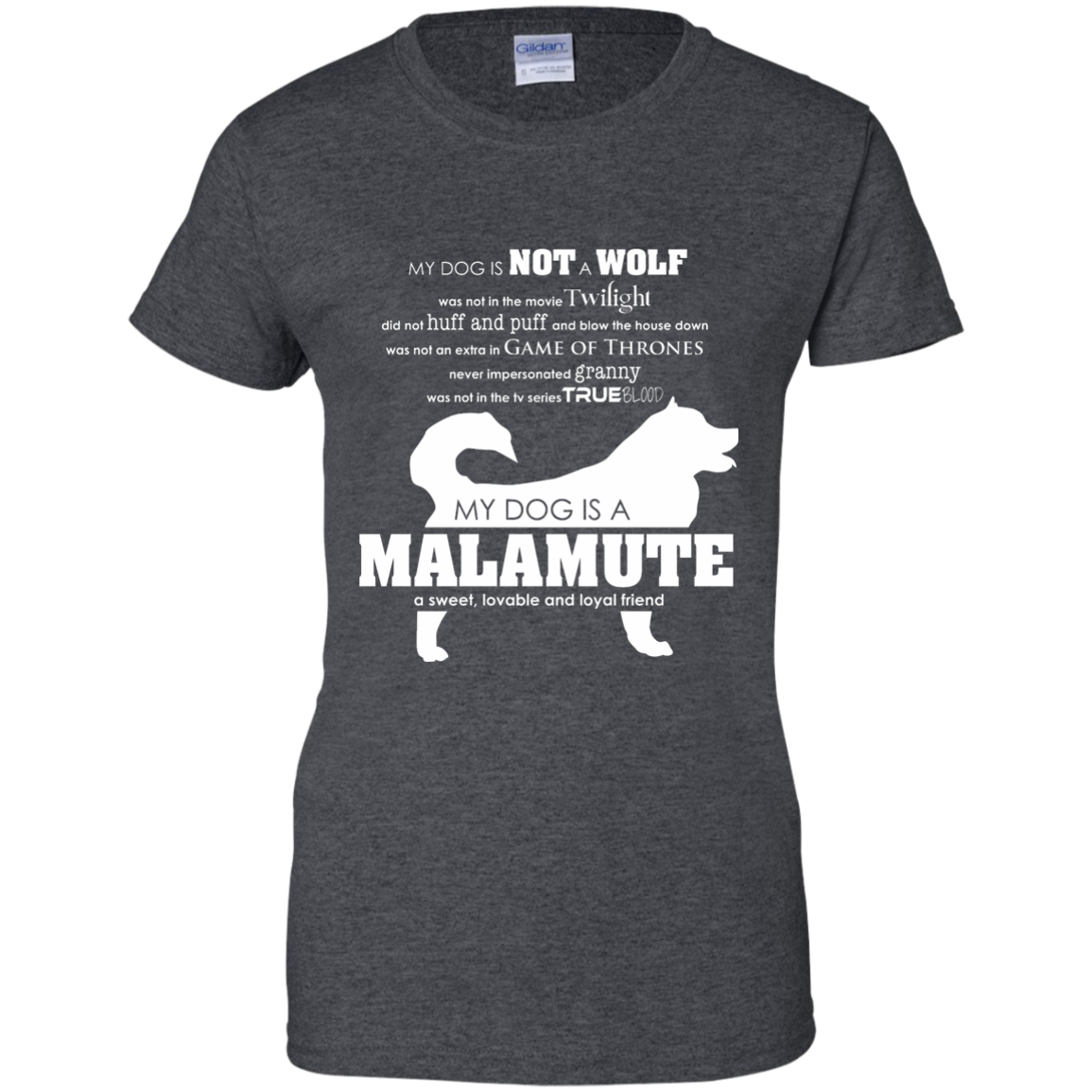 My Dog is Not a Wolf, My Dog is a Malamute - Ladies T-Shirt