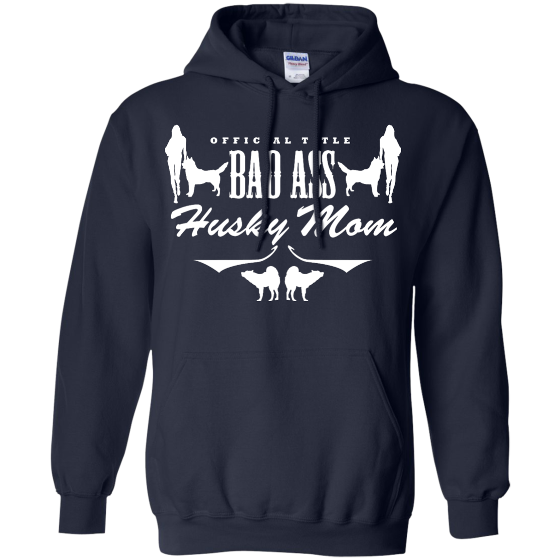 Bad Ass Husky Mom - Siberian Husky - Pullover Hoodie 8 oz