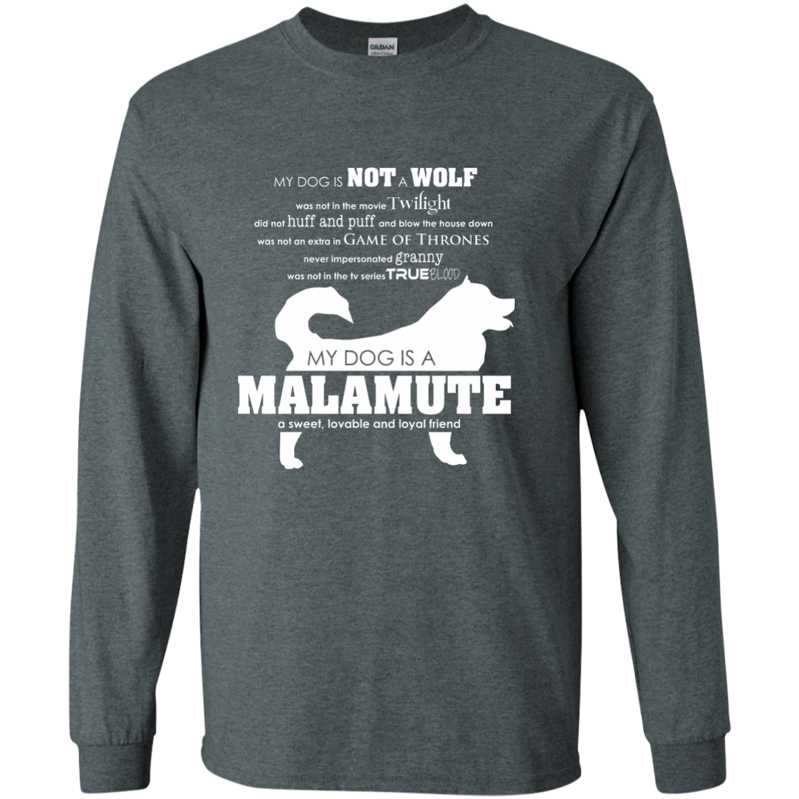 My Dog is Not a Wolf, My Dog is a Malamute - Longsleeve Tshirt