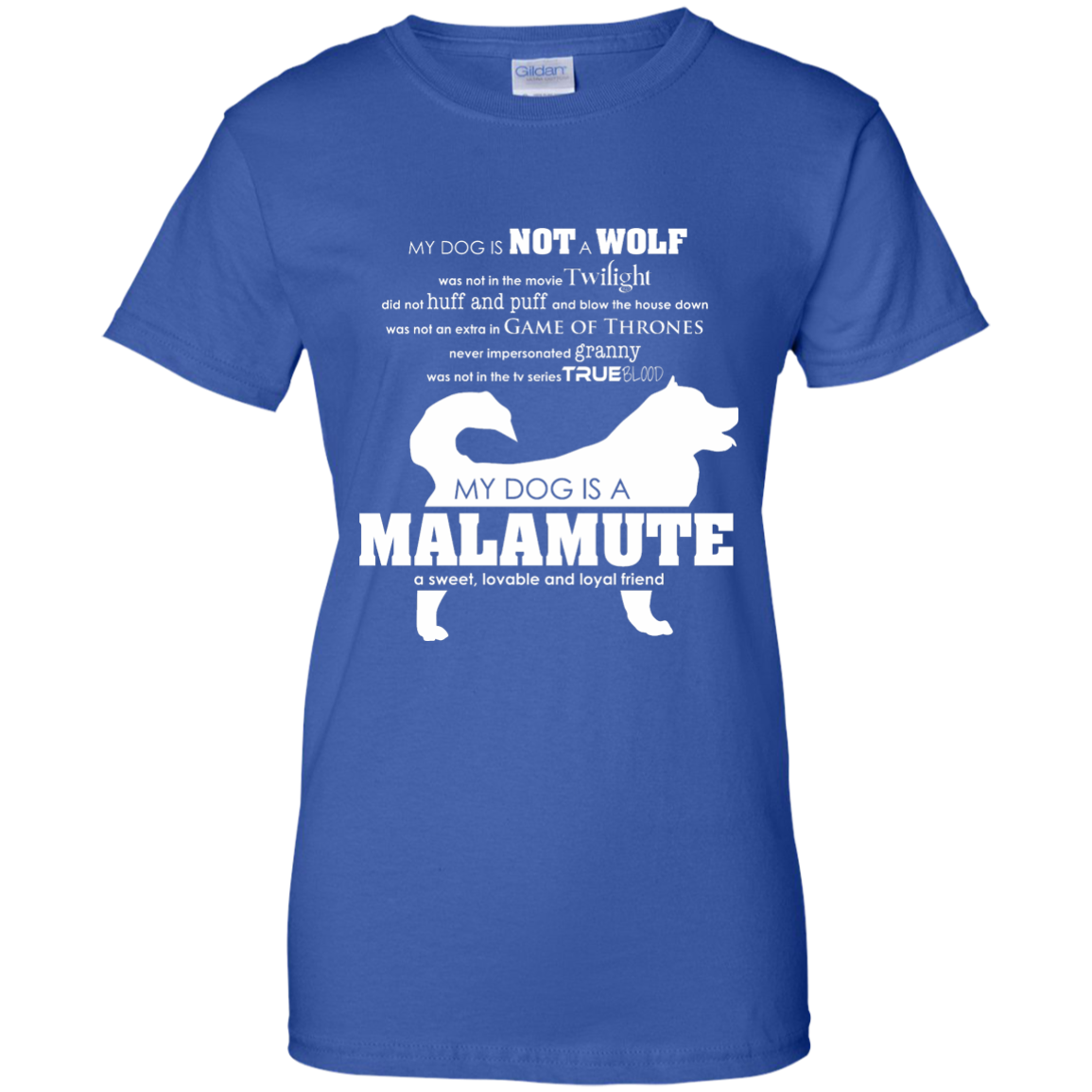 My Dog is Not a Wolf, My Dog is a Malamute - Ladies T-Shirt