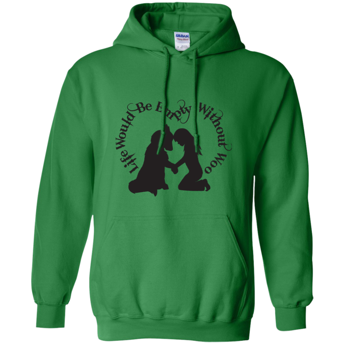 Life Would Be Empty Without Woo - Alaskan Malamute - Siberian Husky - Pullover Hoodie