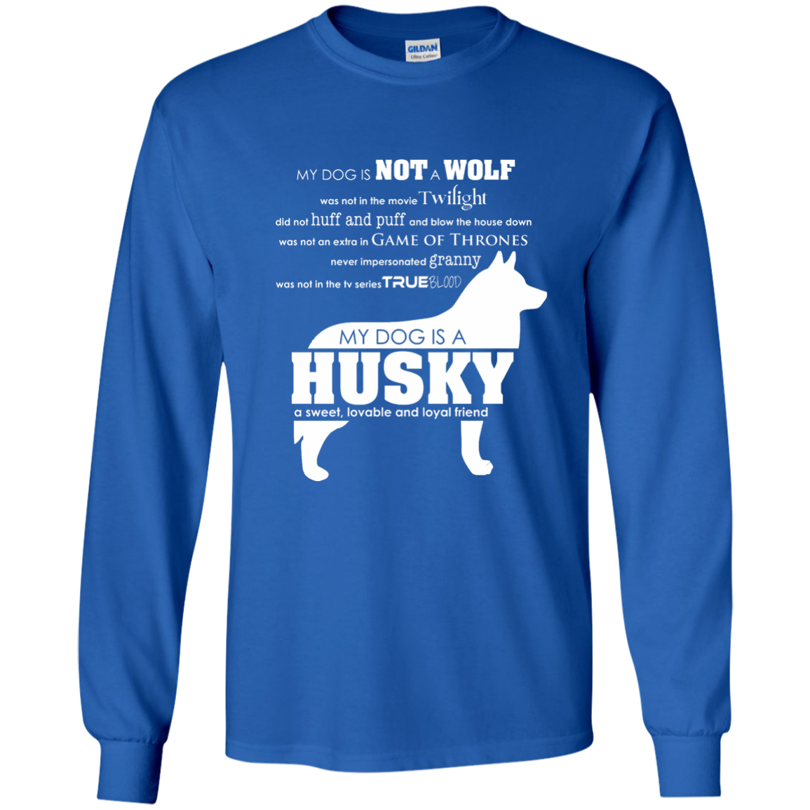 My Dog is Not a Wolf, My Dog is a Husky - Longsleeve Tshirt