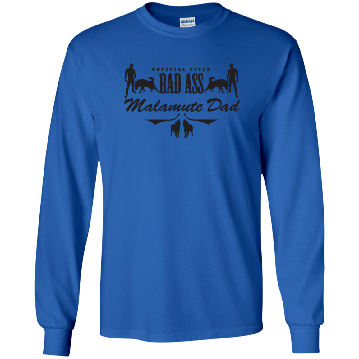 Bad Ass Malamute Dad - Alaskan Malamute - LS Ultra Cotton Tshirt