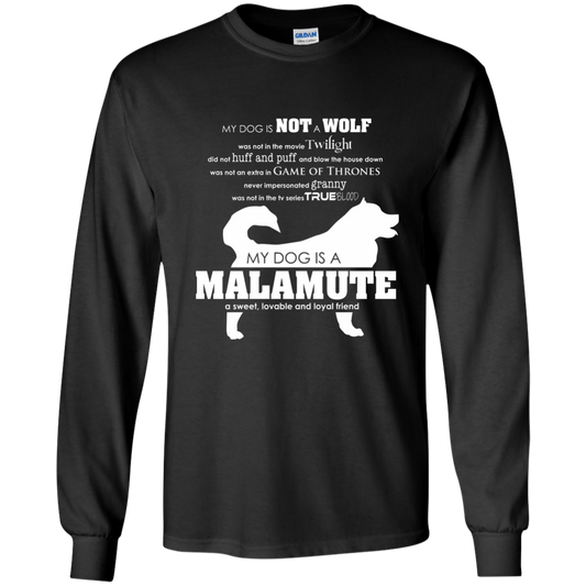 My Dog is Not a Wolf, My Dog is a Malamute - Longsleeve Tshirt