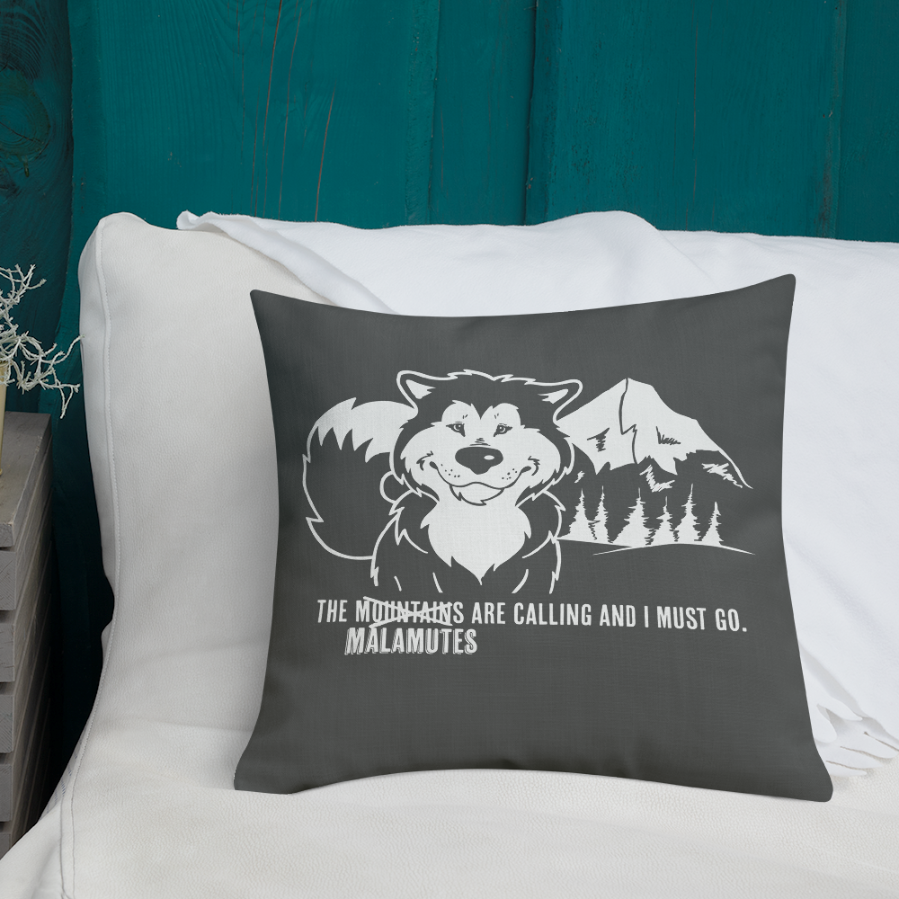 The Malamutes Are Calling and I Must Go - Alaskan Malamute Art, Shirts or Mugs