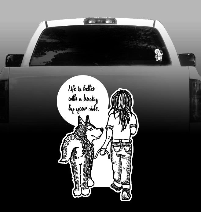Life is Better with a Husky by Your Side - Vinyl Decal - Siberian Husky - Car, Vehicle, Sticker