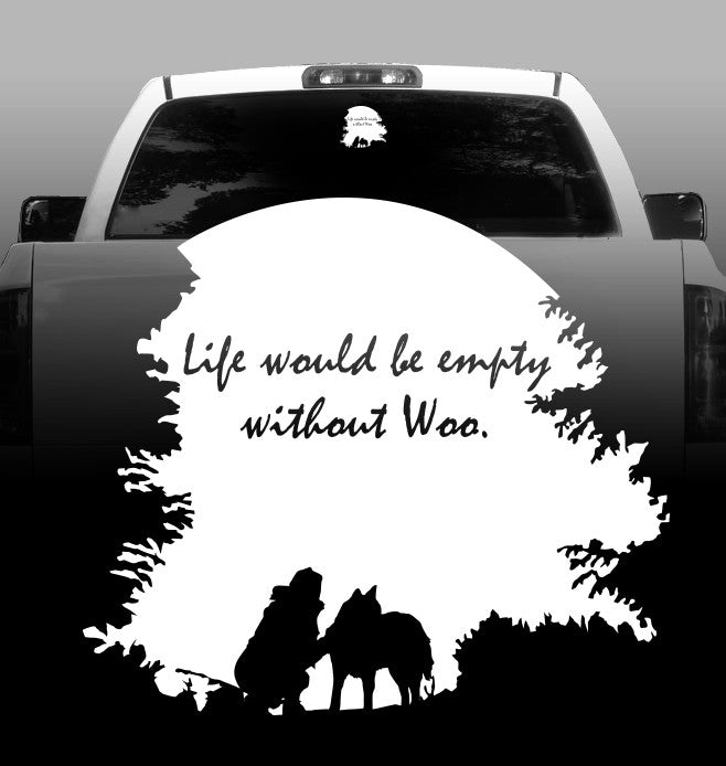Life Would Be Empty Without Woo - Vinyl Decal - Siberian Husky - Car, Vehicle, Sticker