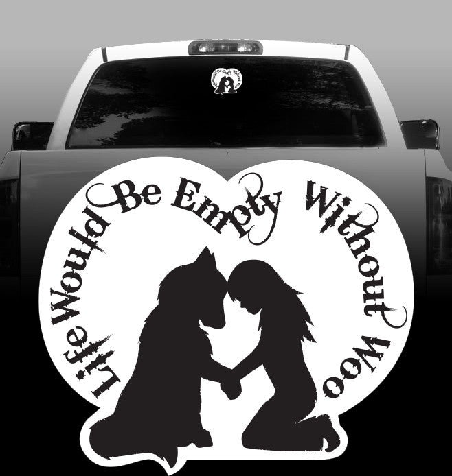 Life Would Be Empty Without Woo Vinyl Decal - Malamute - Siberian Husky