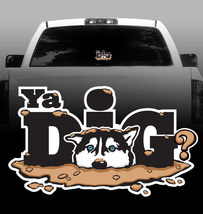 Husky "Ya Dig?" Vinyl Decal - Siberian Husky - Car, Vehicle, Sticker