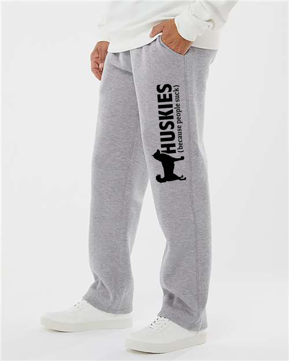 Huskies (Because People Suck) - Siberian Husky - Sled Dog Open Bottom Sweatpants
