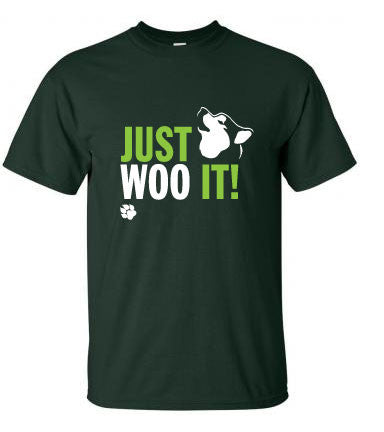 JUST WOO IT! - Dog, Siberian Husky, Alaskan Malamute T-Shirt - Adult, Men, Women Unisex