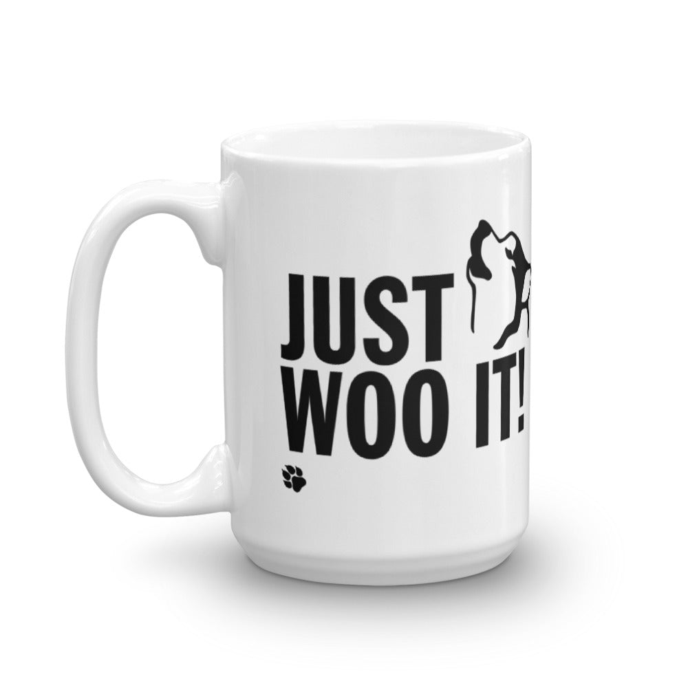 JUST WOO IT! - Alaskan Malamute, Siberian Husky Mug - Coffee Mug
