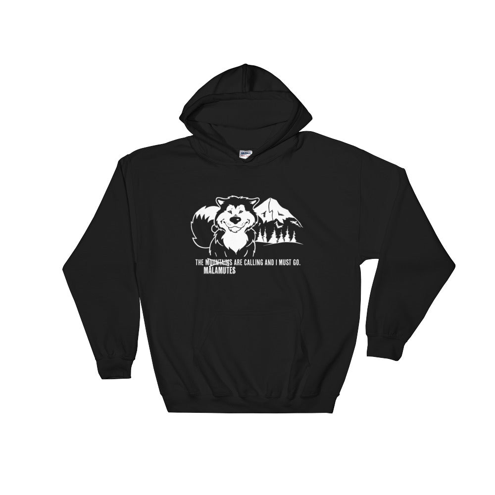The Malamutes Are Calling and I Must Go - Alaskan Malamute Art, Shirts or Mugs