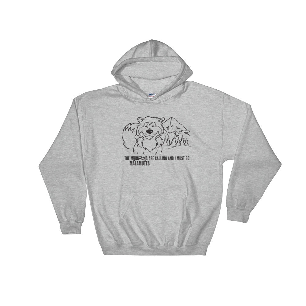 The Malamutes Are Calling and I Must Go - Alaskan Malamute Art, Shirts or Mugs