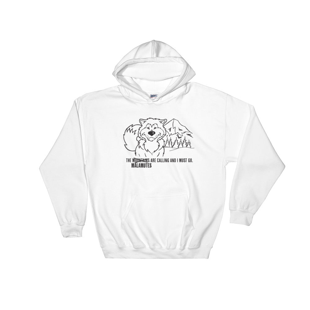The Malamutes Are Calling and I Must Go - Alaskan Malamute Art, Shirts or Mugs