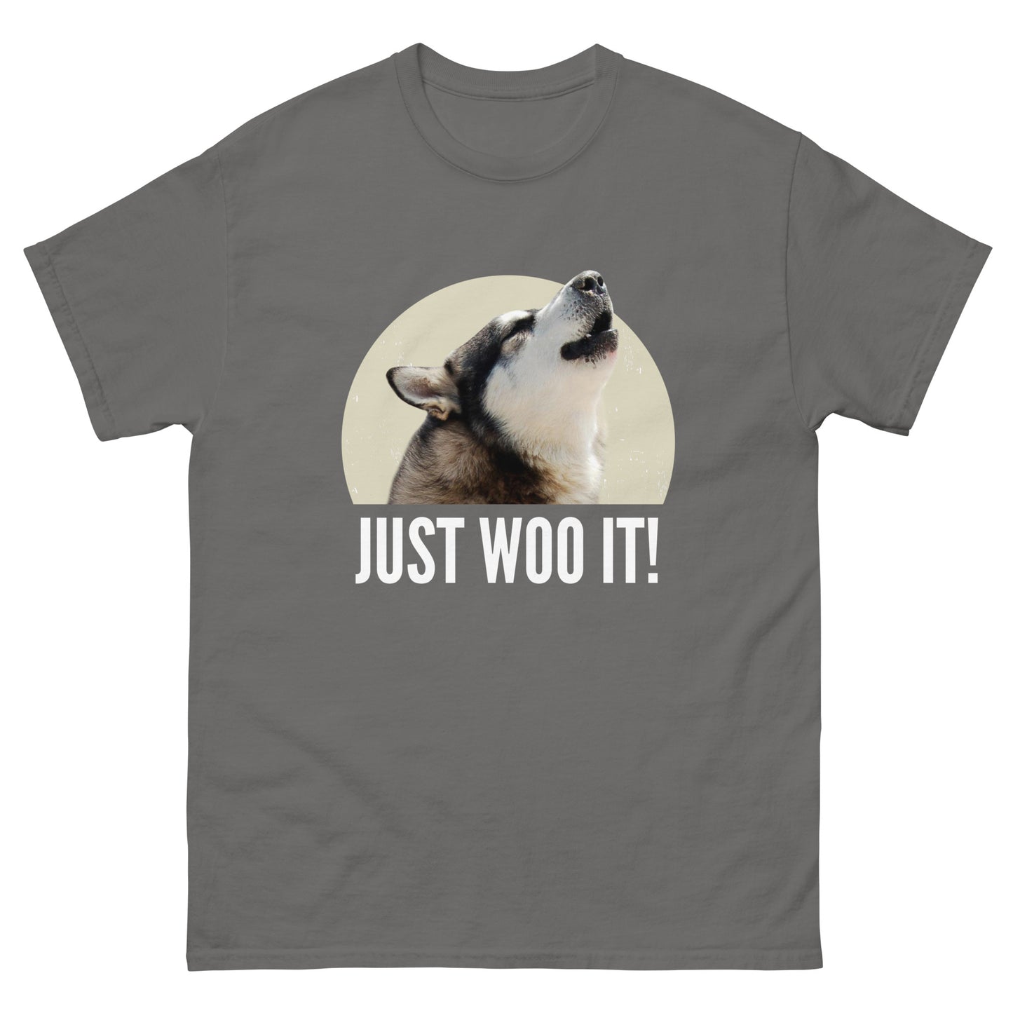 CUSTOM - JUST WOO IT - Siberian Husky, Alaskan Malamute Unisex T-Shirt