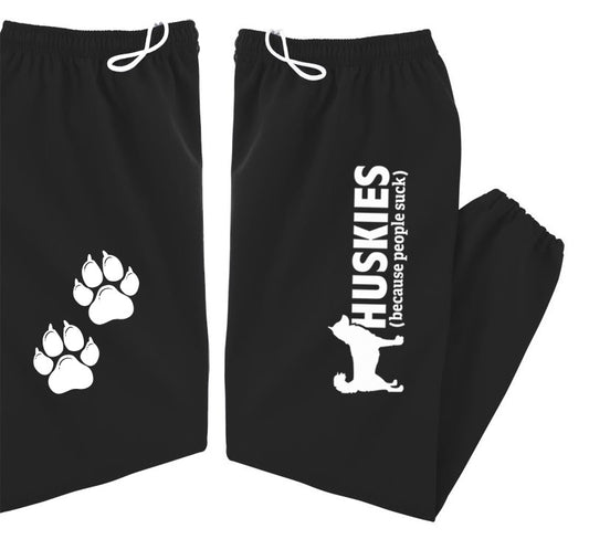 Huskies (Because People Suck) - Siberian Husky - Sled Dog Sweatpants - Adult, Men, Women Unisex