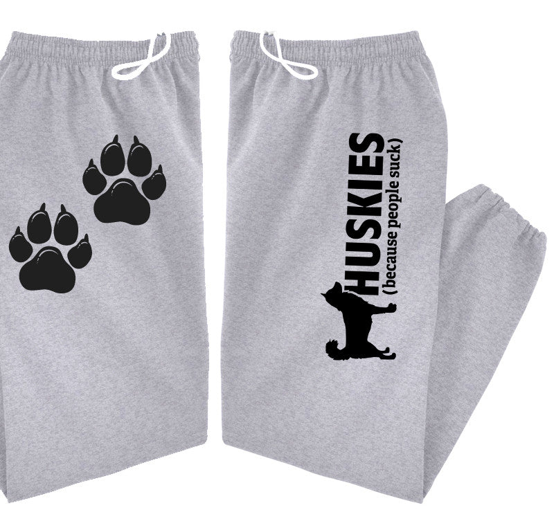 Huskies (Because People Suck) - Siberian Husky - Sled Dog Sweatpants - Adult, Men, Women Unisex