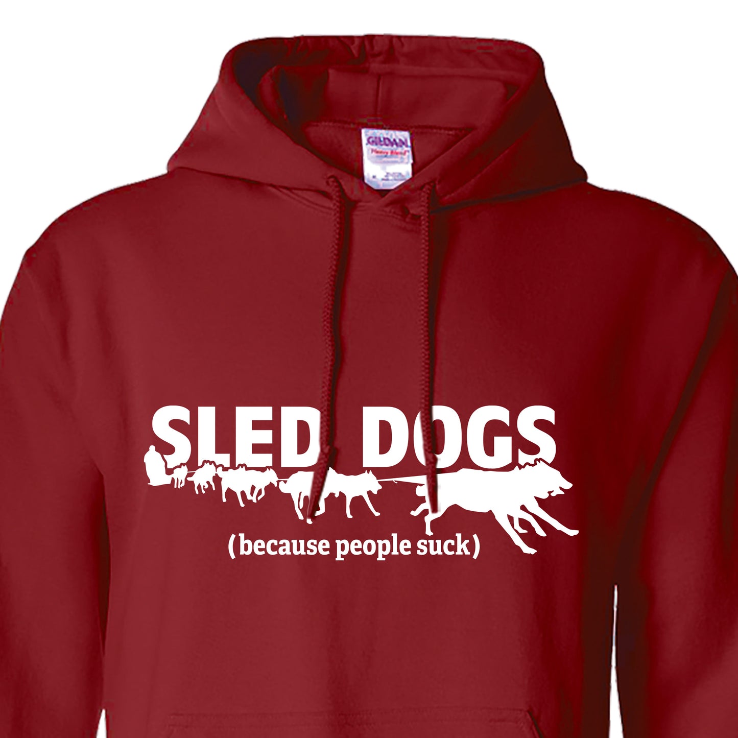 Sled Dogs (Because People Suck) - Siberian Husky, Alaskan Malamute Hoodie