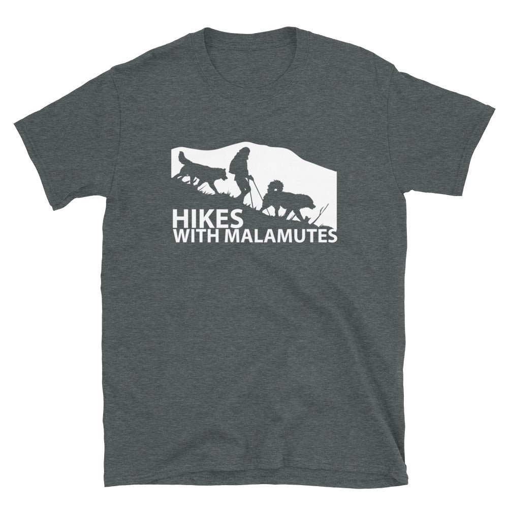 Hikes With Malamutes - Alaskan Malamute T-Shirt