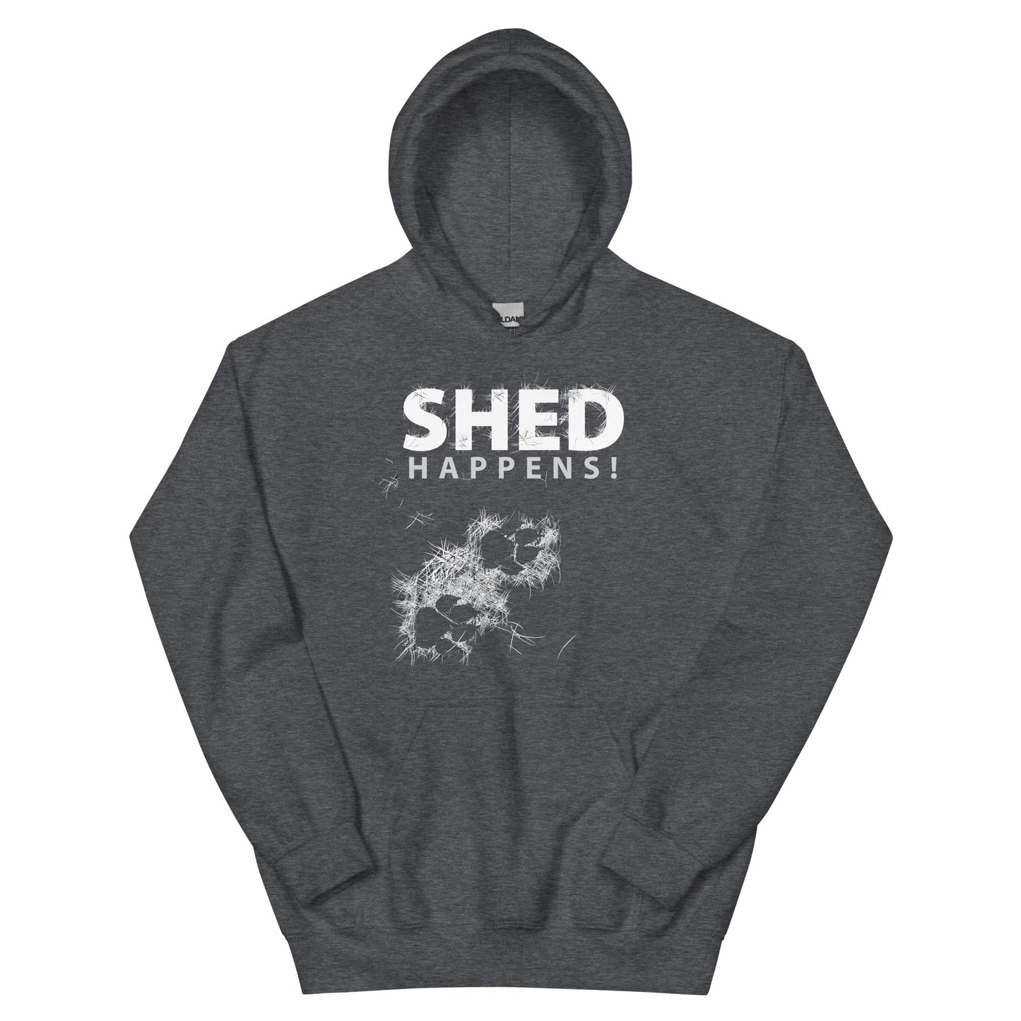 SHED Happens! - Dog Fur Pullover Hoodie