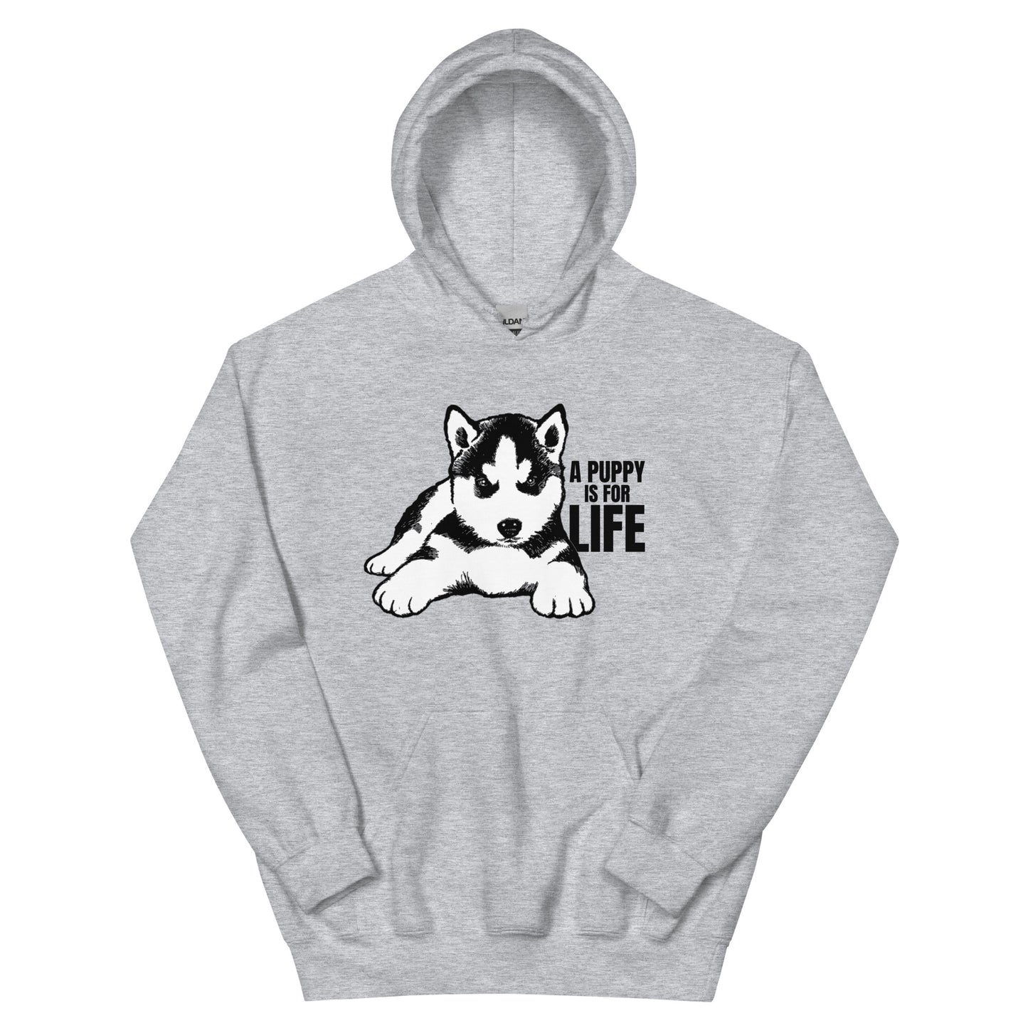 A Puppy Is For Life - Husky - Pullover Hoodie